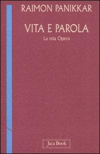 Vita e parola. La mia opera