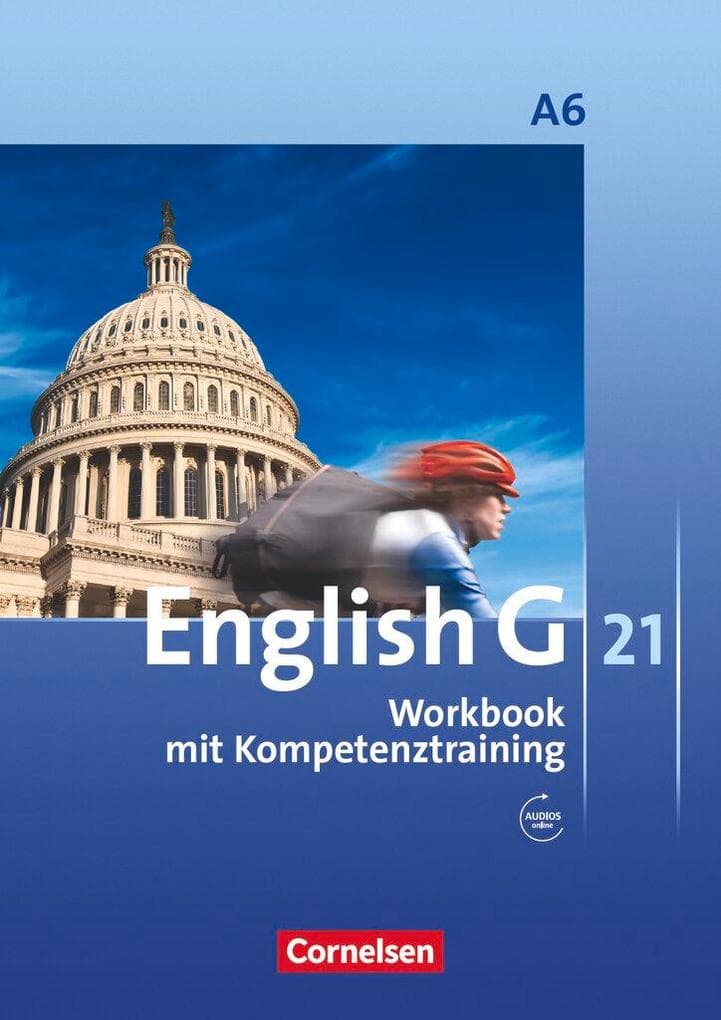 English G 21. Ausgabe A 6. Abschlussband 6-jährige Sekundarstufe I. Workbook mit Audios online