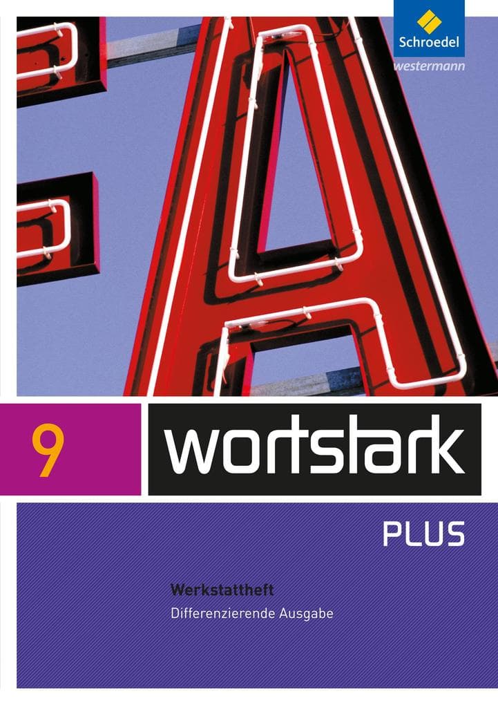 wortstark 9 Werkstattheft Differenzierende Allgemeine Ausgabe