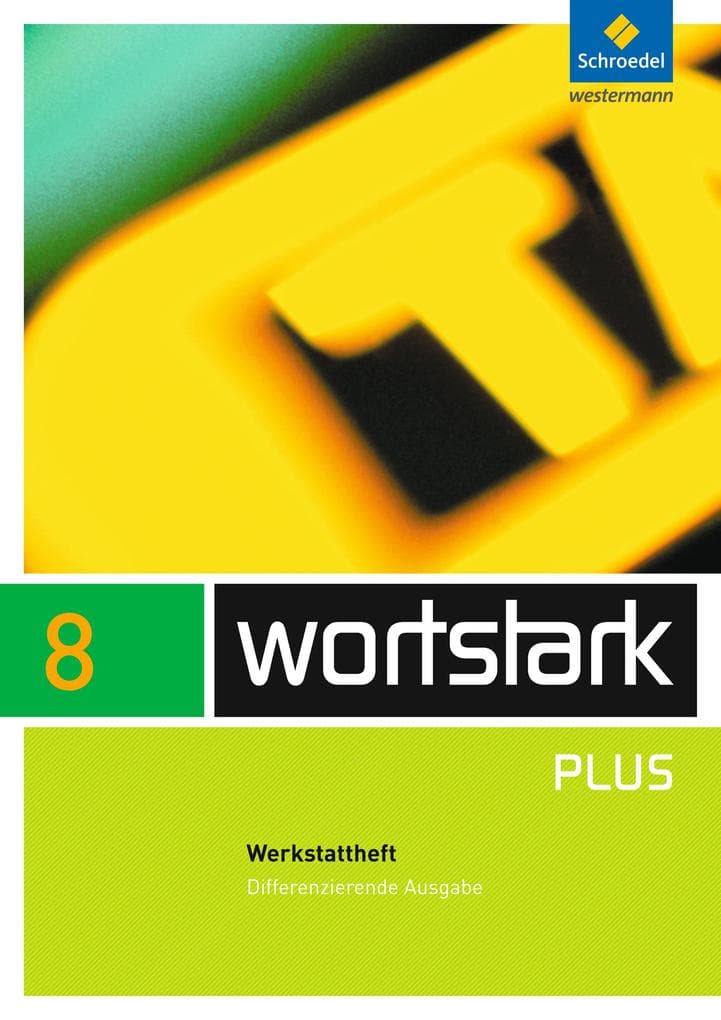 wortstark 8 Werkstattheft Differenzierende Allgemeine Ausgabe