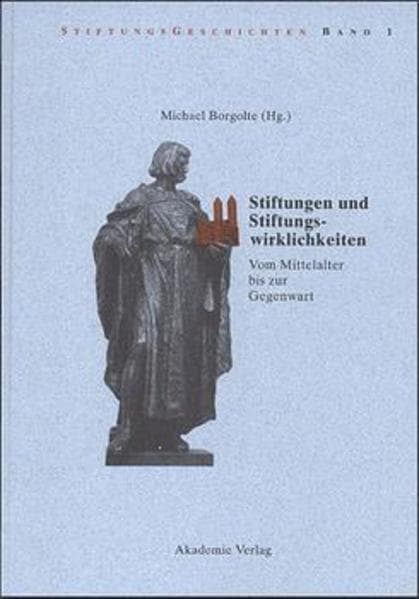 Stiftungen und Stiftungswirklichkeiten