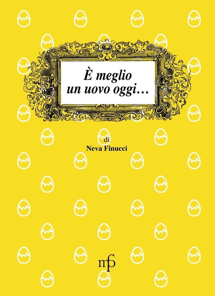 È meglio un uovo oggi...