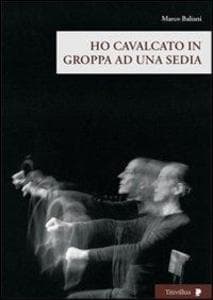 Ho cavalcato in groppa ad una sedia