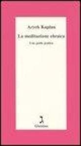 La meditazione ebraica. Una guida pratica