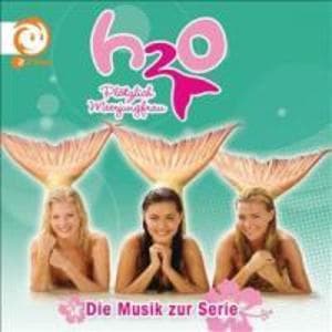 H2O Plötzlich Meerjungfrau - Die Musik zur Serie