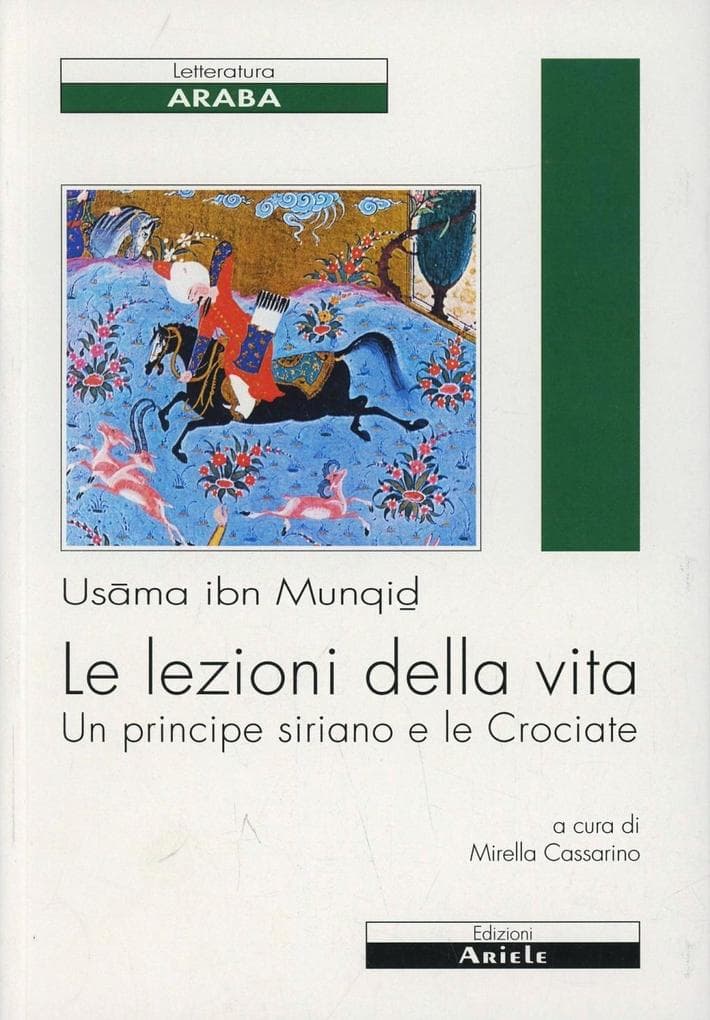 Le lezioni della vita. Un principe siriano e le Crociate