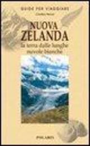 Nuova Zelanda. La terra dalle lunghe nuvole bianche