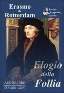 Elogio della follia letto da Claudio Carini. Audiolibro. CD Audio formato MP3