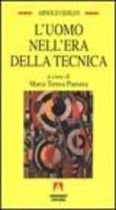 L' uomo nell'era della tecnica. Problemi socio-psicologici della civiltà industriale