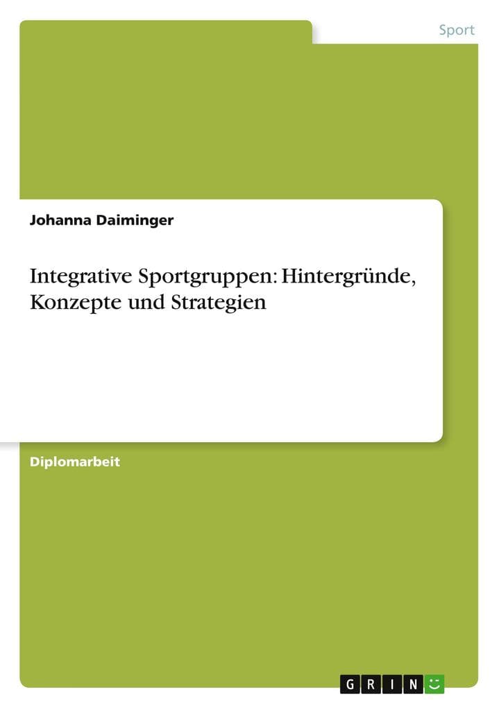 Integrative Sportgruppen: Hintergründe, Konzepte und Strategien