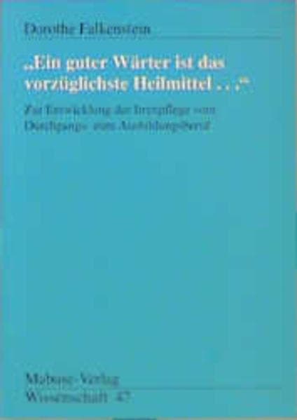 Ein guter Wärter ist das vorzüglichste Heilmittel