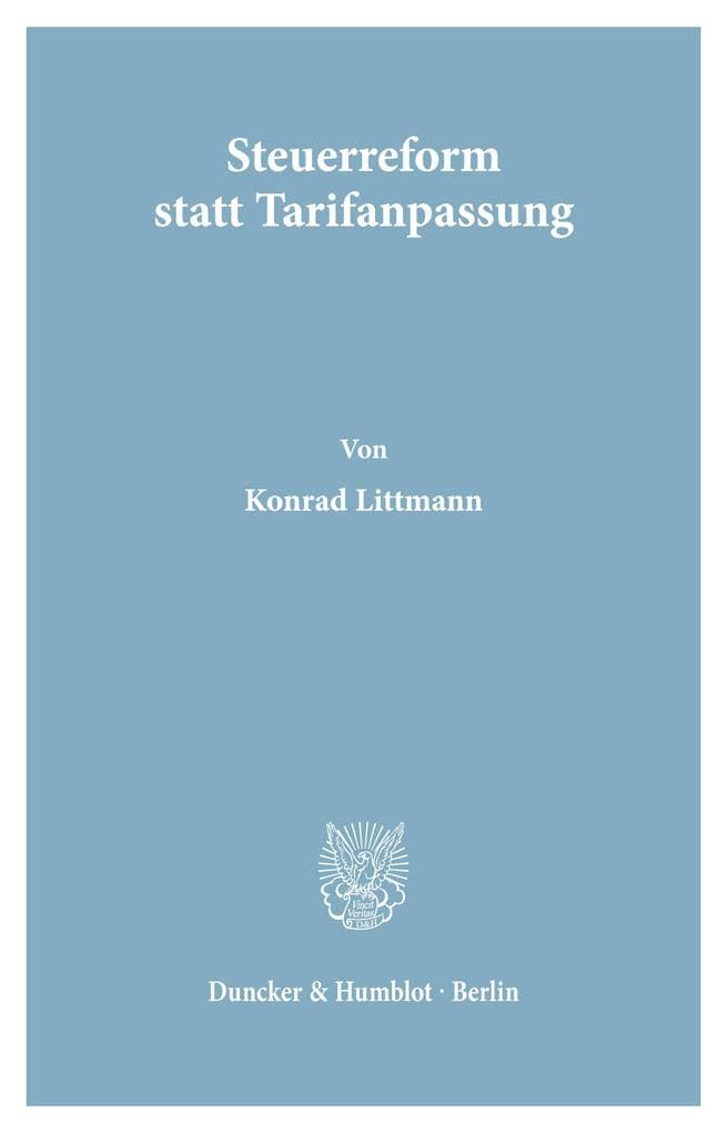 Steuerreform statt Tarifanpassung.