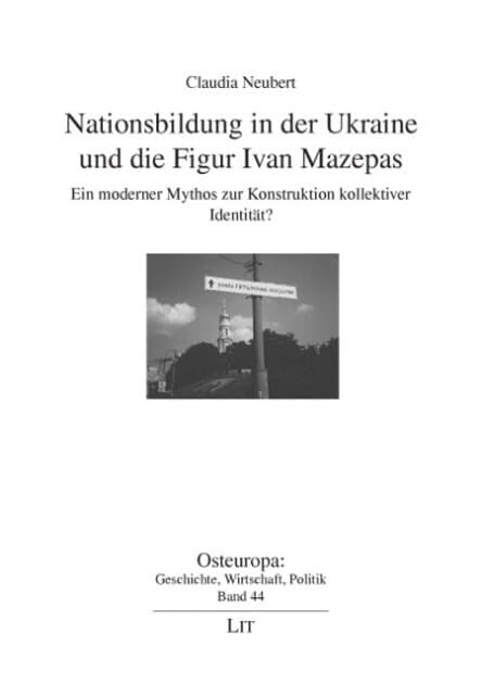 Nationsbildung in der Ukraine und die Figur Ivan Mazepas