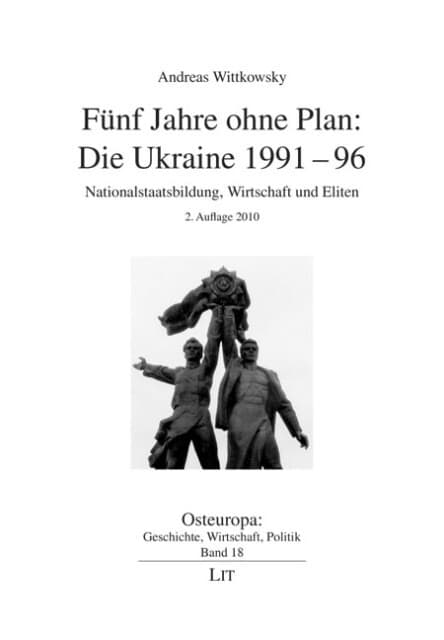 Fünf Jahre ohne Plan: Die Ukraine 1991-96