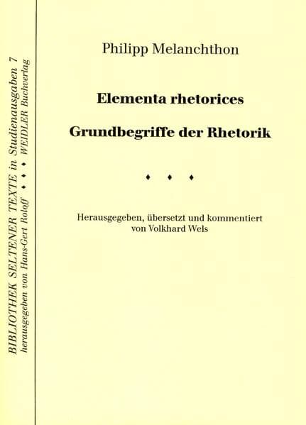 Elementa rhetorices. Grundbegriffe der Rhetorik