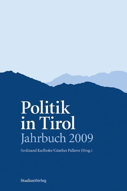 Politik in Tirol - Jahrbuch 2009: Wahlen in Tirol und Südtirol. Hofer-Jahr