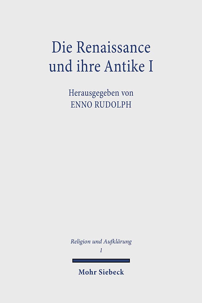 Die Renaissance und ihre Antike I