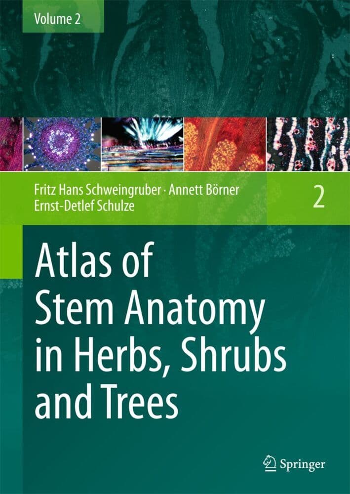 Atlas of Stem Anatomy in Herbs, Shrubs and Trees.Vol.2