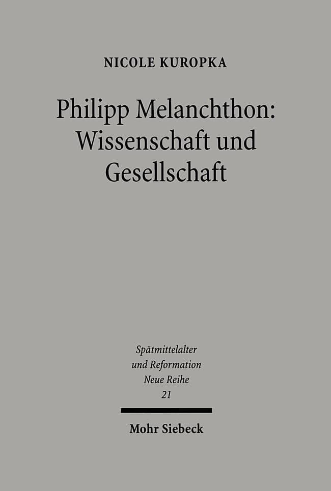 Philipp Melanchthon: Wissenschaft und Gesellschaft