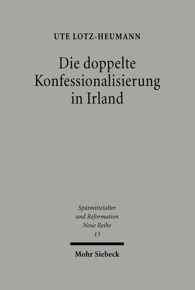 Die doppelte Konfessionalisierung in Irland