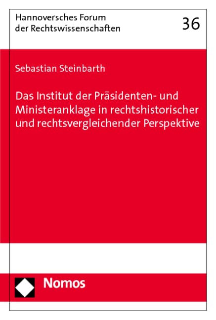 Das Institut der Präsidenten- und Ministeranklage in rechtshistorischer und rechtsvergleichender Per