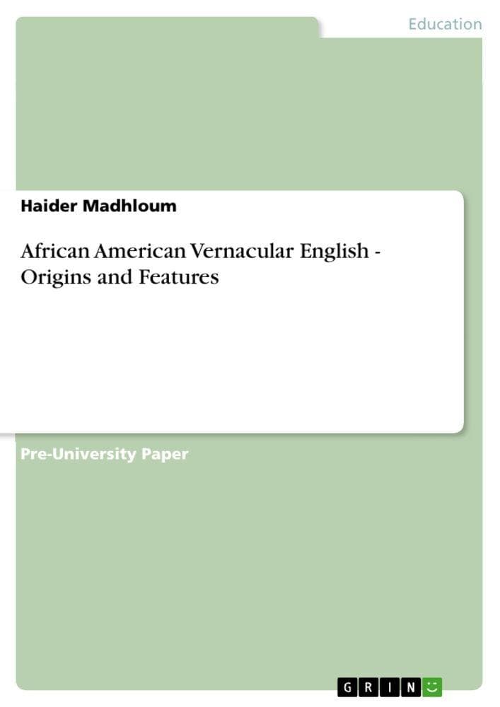 African American Vernacular English - Origins and Features