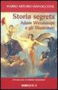 Storia segreta. Adam Weishaupt e gli illuminati