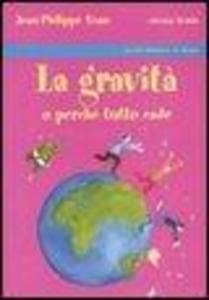 La gravità o perché tutto cade