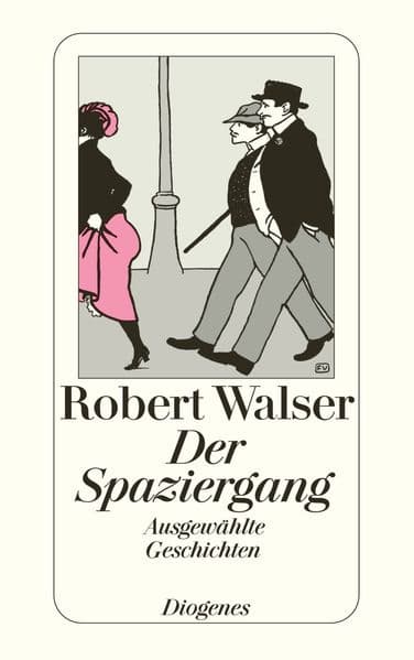 Der Spaziergang: Ausgewählte Geschichten