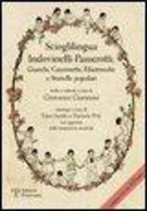 Scioglilingua indovinelli-passerotti. Giuochi, canzonette, filastrocche e storielle popolari scelti e ordinati a cura di Giovanni Giannini