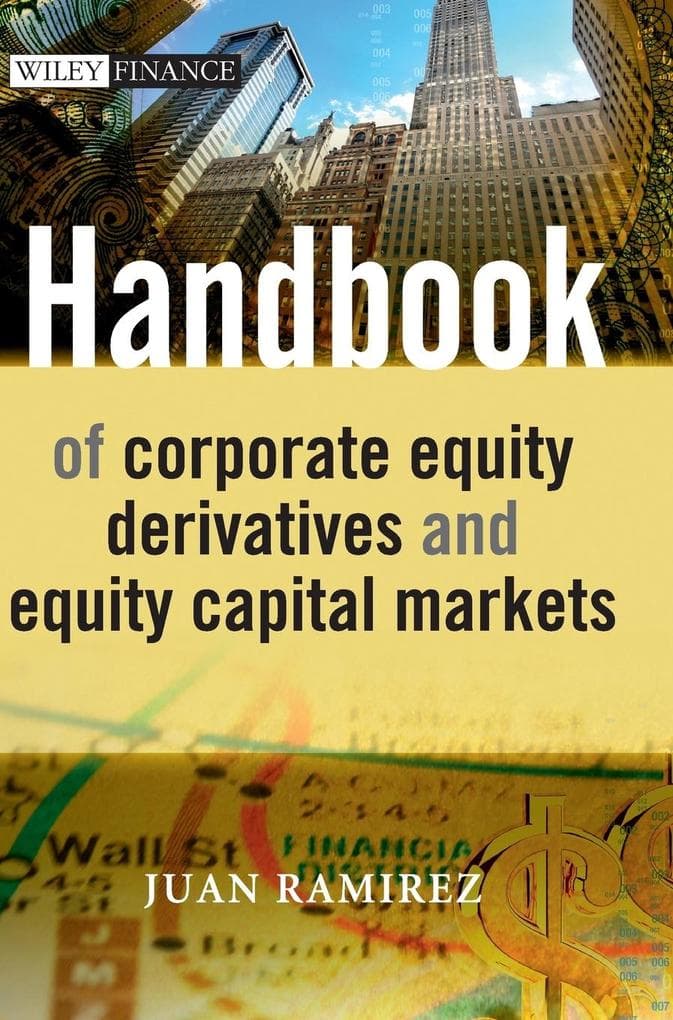 Handbook of Corporate Equity Derivatives and Equity Capital Markets
