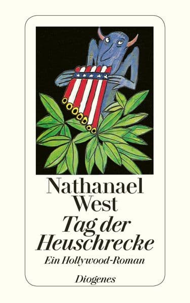 Tag der Heuschrecke: Ein Hollywood-Roman