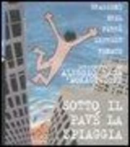 Sotto il pavé la spiaggia