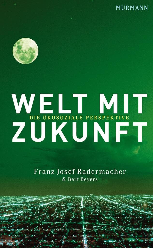 Welt mit Zukunft: Die ökosoziale Perspektive