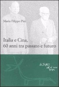 Italia e Cina, 60 anni tra passato e futuro