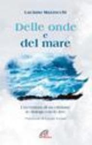 Delle onde e del mare. L'avventura di un cristiano in dialogo con lo Zen