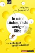 Je mehr Löcher, desto weniger Käse