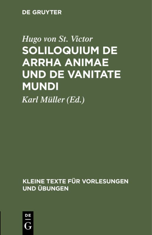 Soliloquium de arrha animae und De vanitate mundi