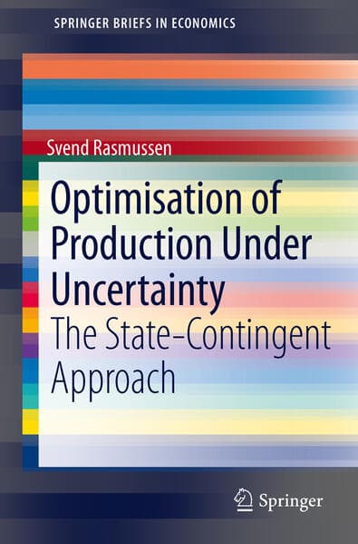Optimisation of Production Under Uncertainty