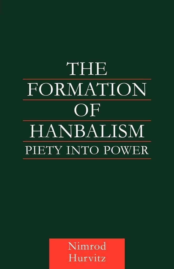 The Formation of Hanbalism