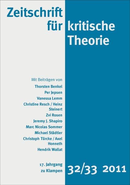 Zeitschrift für kritische Theorie / Zeitschrift für kritische Theorie, Heft 32/33.H.32/33: 17. Jahrgang (2011)