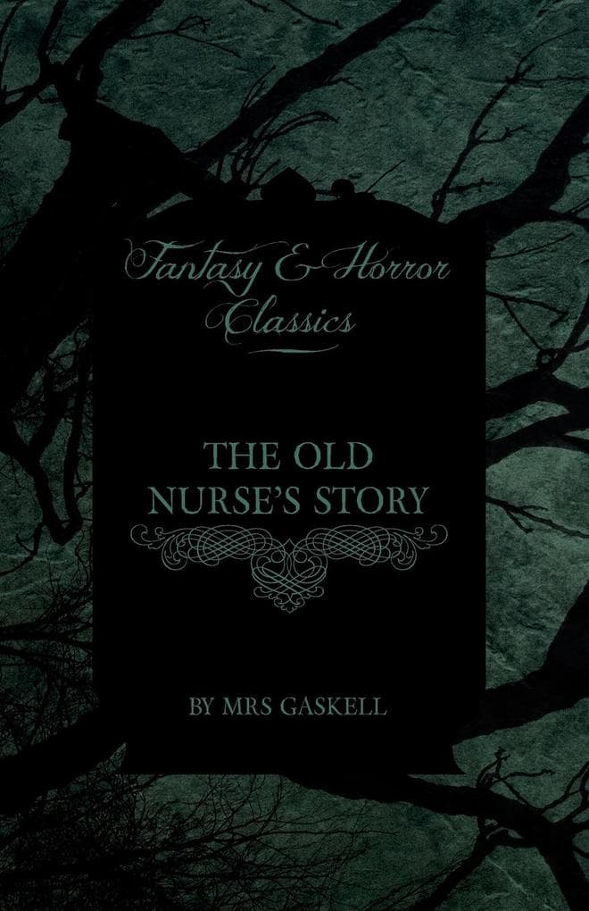 Elizabeth Gaskell's The Old Nurse's Story