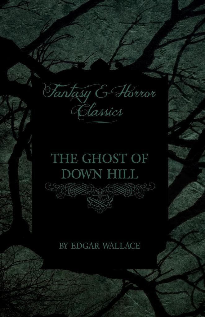 The Ghost of Down Hill (Fantasy and Horror Classics)