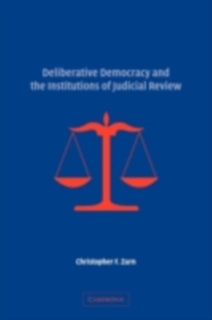 Deliberative Democracy and the Institutions of Judicial Review