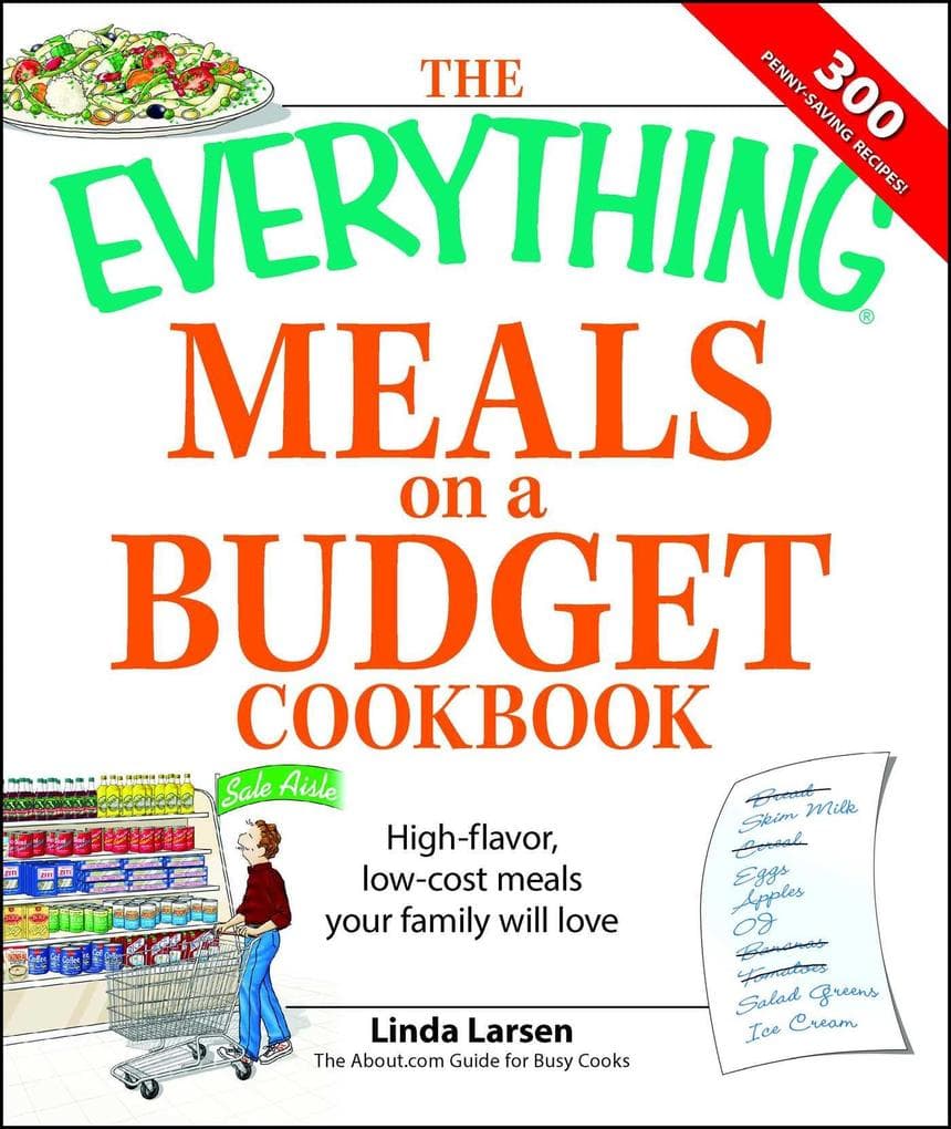 The Everything Meals on a Budget Cookbook