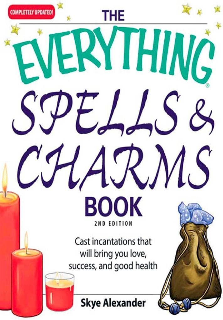 The Everything Spells and Charms Book
