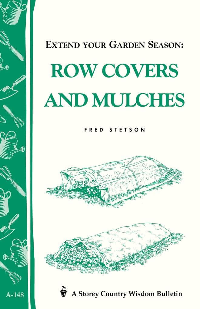 Extend Your Garden Season: Row Covers and Mulches