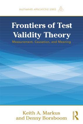 Frontiers of Test Validity Theory