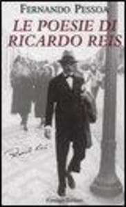 Le poesie di Ricardo Reis. Testo portoghese a fronte