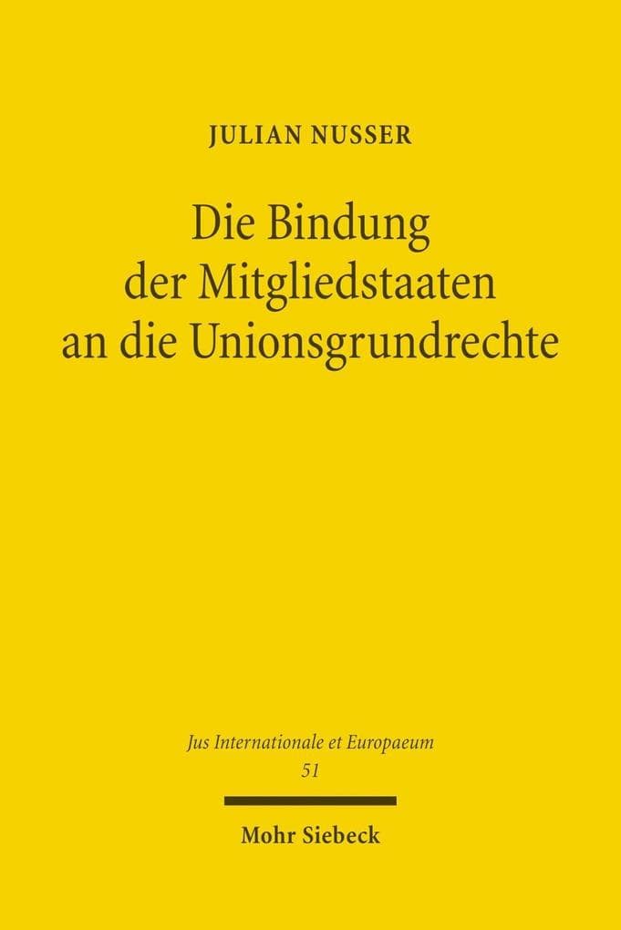 Die Bindung der Mitgliedstaaten an die Unionsgrundrechte